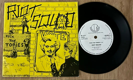 RIOT SQUAD Fuck The Tories 7'' vinyl UK Punk 1982