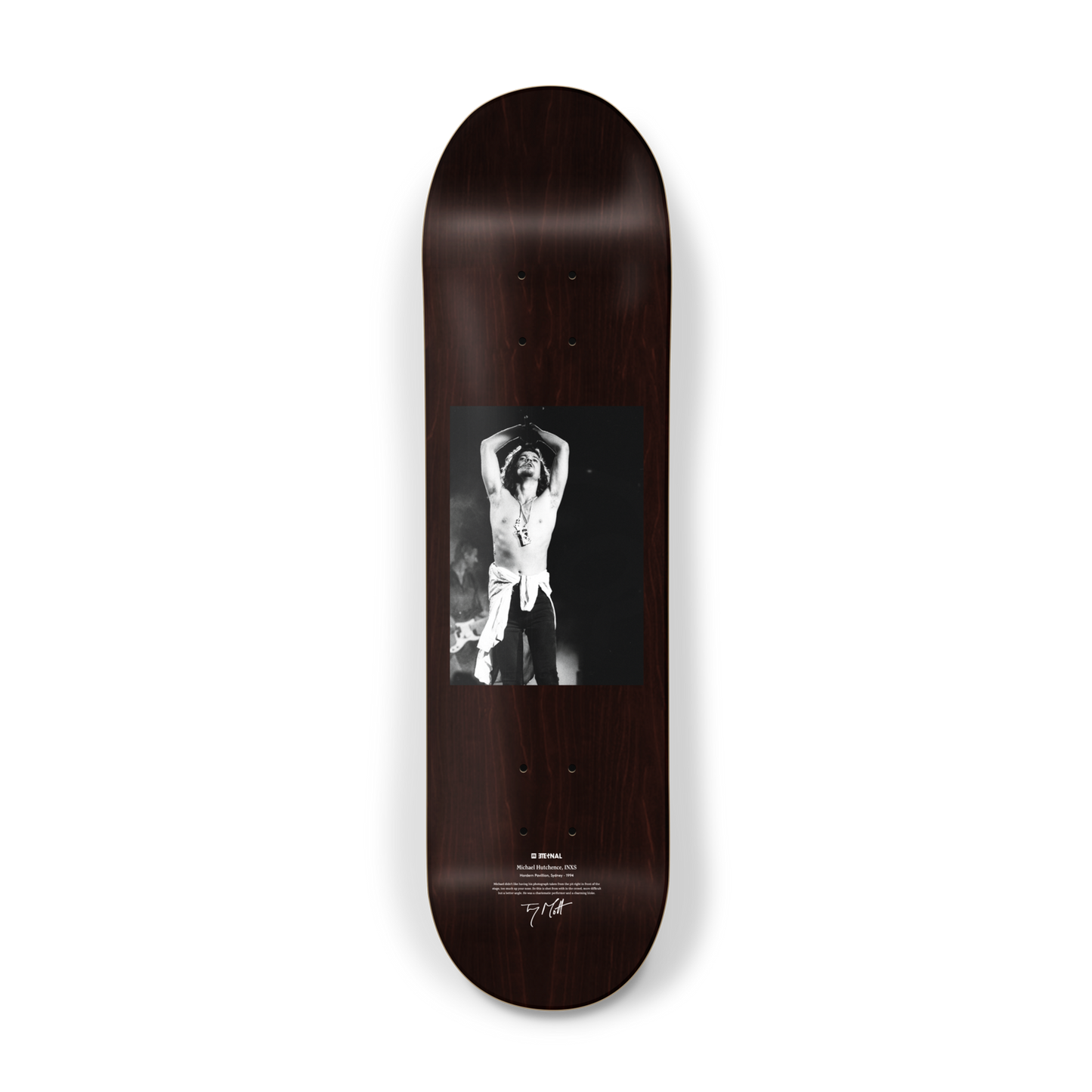 Eternal x Tony Mott Deck 8.125 Michael Hutchence