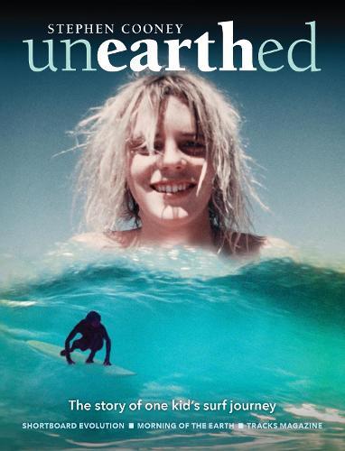 UNEARTHED - One young kids surf journey Book