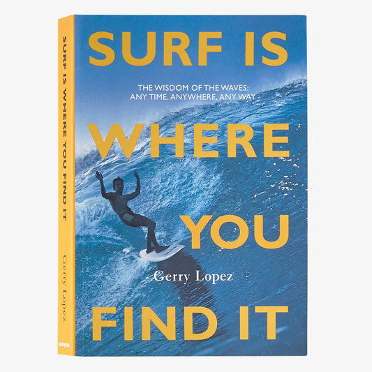 Surf Is Where You Find It Book