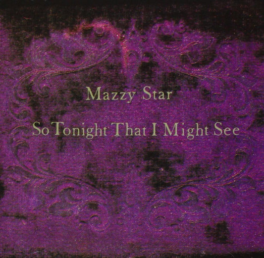 MAZZY STAR - SO TONIGHT THAT I MIGHT SEE (VINYL) NEW
