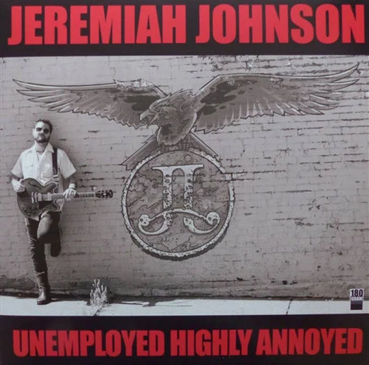 Jeremiah Johnson - Unemployed Highly Annoyed [VINYL] NEW